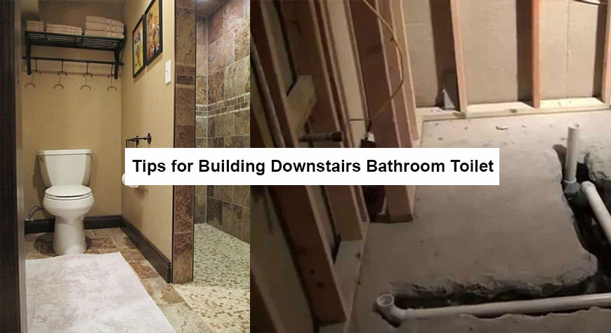 Tips of adding downstairs bathroom toilet
